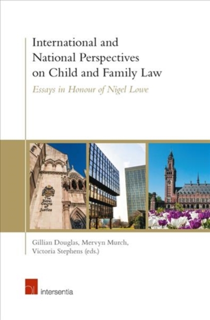 International and National Perspectives on Child and Family Law : Essays in Honour of Nigel Lowe, Hardback Book