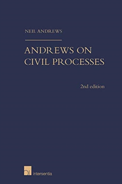 Andrews on Civil Processes (2nd edition) : Court Proceedings, Arbitration and Mediation, Hardback Book