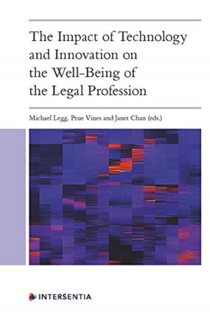 The Impact of Technology and Innovation on the Wellbeing of the Legal Profession, Paperback / softback Book