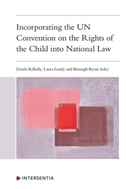 Incorporating the UN Convention on the Rights of the Child into National Law, Paperback / softback Book