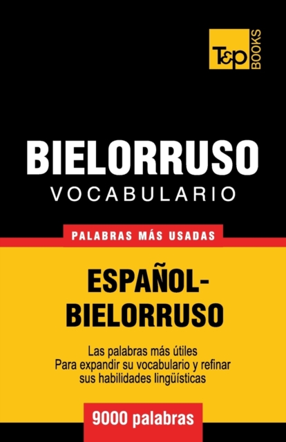 Vocabulario espa?ol-bielorruso - 9000 palabras m?s usadas, Paperback / softback Book