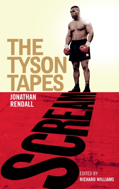 Scream: The Tyson Tapes, Hardback Book