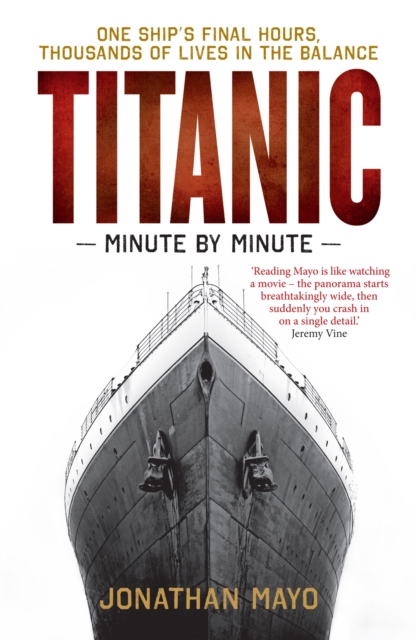 Titanic: Minute by Minute, Paperback / softback Book