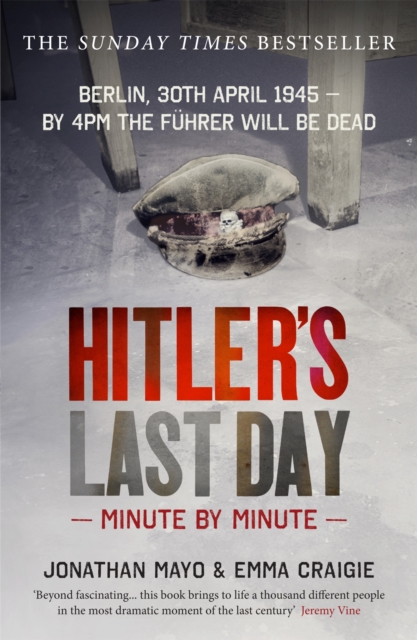 Hitler's Last Day: Minute by Minute, Paperback / softback Book