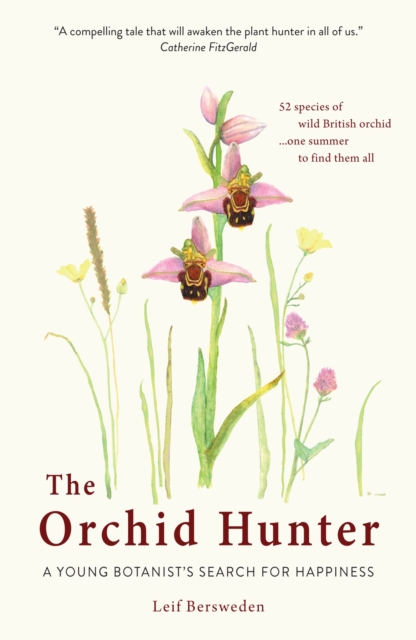 The Orchid Hunter : A young botanist's search for happiness, Paperback / softback Book