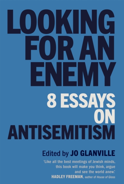 Looking for an Enemy : 8 Essays on Antisemitism, Hardback Book