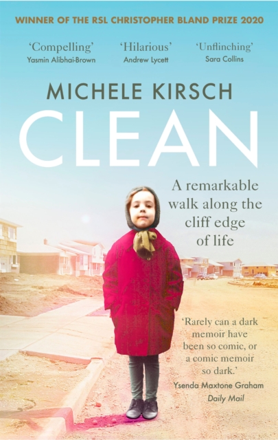 Clean : A remarkable walk along the cliff edge of life *2020 winner of the Christopher Bland Prize*, Paperback / softback Book