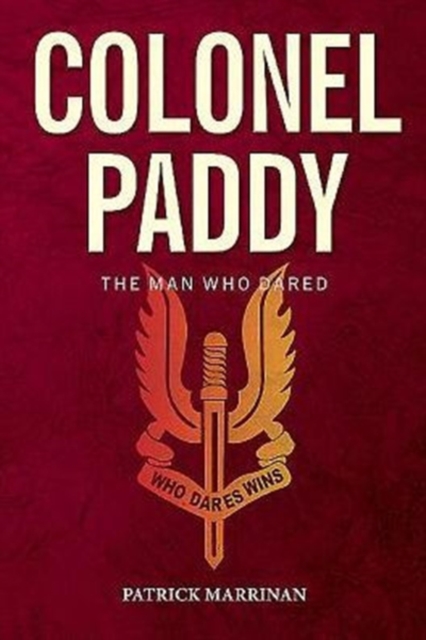 Colonel Paddy : The Man Who Dared, Paperback / softback Book