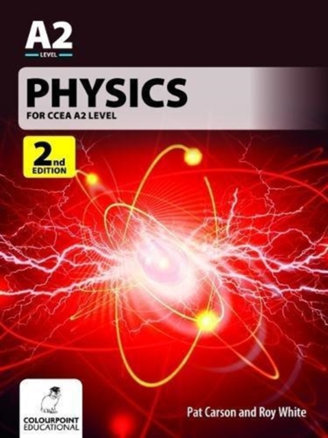 Physics for CCEA A2 Level : 2nd Edition, Paperback / softback Book