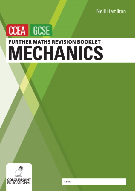 Further Mathematics Revision Booklet for CCEA GCSE: Mechanics, Paperback / softback Book