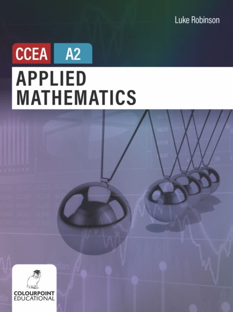 Applied Mathematics for CCEA A2 Level, Paperback / softback Book