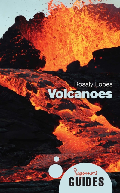 Volcanoes : A Beginner's Guide, EPUB eBook