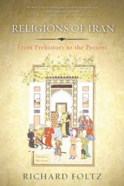 Religions of Iran : From Prehistory to the Present, Hardback Book