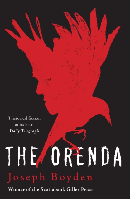 The Orenda : Winner of the Libris Award for Best Fiction, EPUB eBook