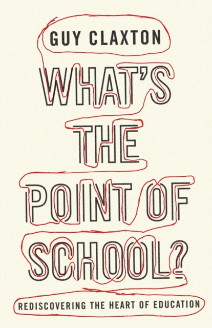 What's the Point of School? : Rediscovering the Heart of Education, EPUB eBook