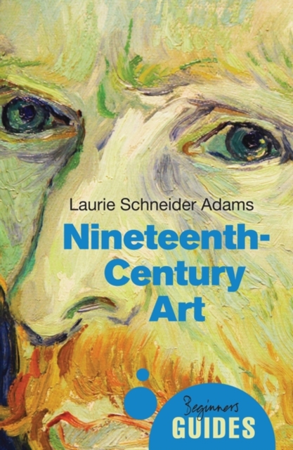 Nineteenth-Century Art : A Beginner's Guide, Paperback / softback Book