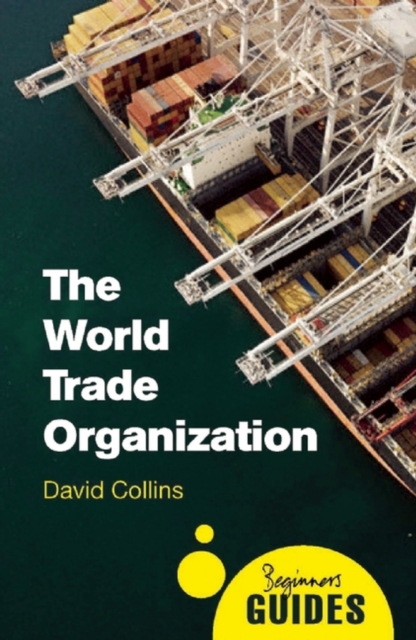 The World Trade Organization : A Beginner's Guide, Paperback / softback Book