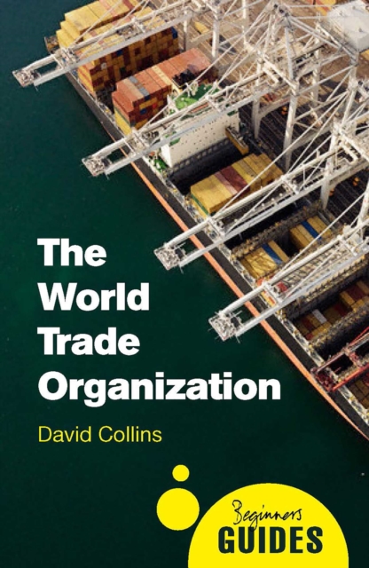 The World Trade Organization : A Beginner's Guide, EPUB eBook