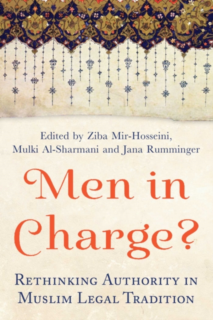 Men in Charge? : Rethinking Authority in Muslim Legal Tradition, EPUB eBook