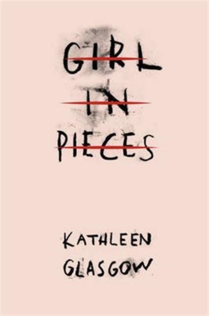 Girl in Pieces : The million-copy TikTok sensation, Paperback / softback Book