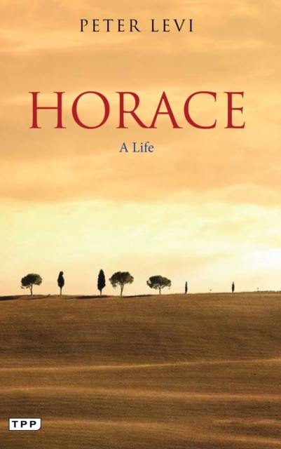 Horace : A Life, Paperback / softback Book