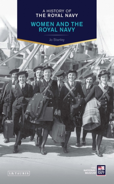 A History of the Royal Navy: Women and the Royal Navy, Hardback Book
