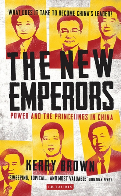 The New Emperors : Power and the Princelings in China, Hardback Book