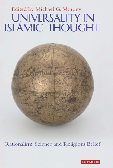 Universality in Islamic Thought : Rationalism, Science and Religious Belief, Hardback Book