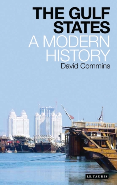 The Gulf States : A Modern History, Paperback / softback Book