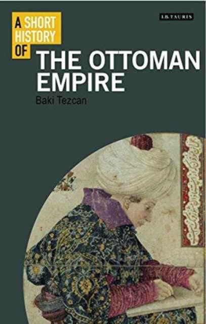 A Short History of the Ottoman Empire, Paperback / softback Book