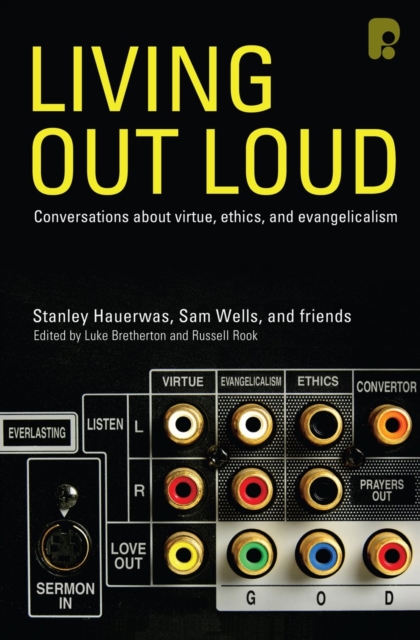 Living Out Loud : Conversations About Virtue, Ethics and Evangelicalism, EPUB eBook
