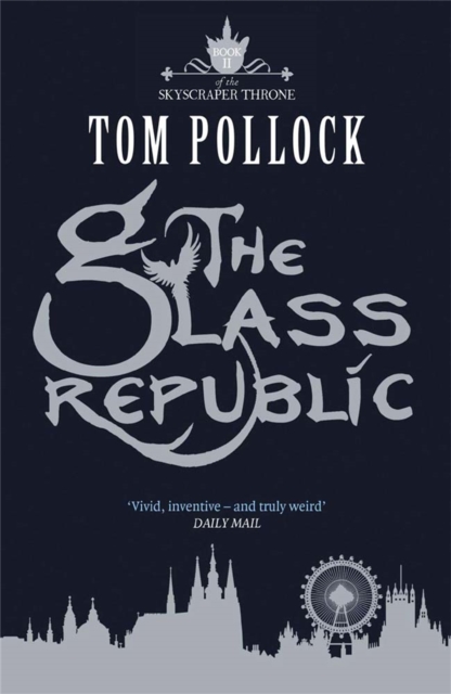The Glass Republic : The Skyscraper Throne Book 2, Paperback / softback Book