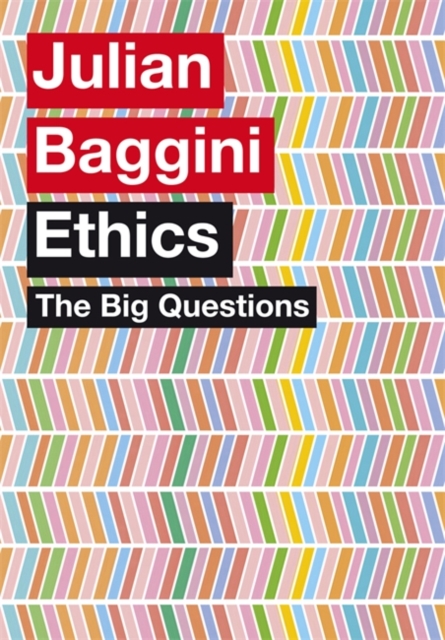 The Big Questions: Ethics, Hardback Book