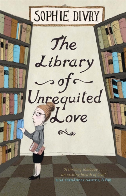The Library of Unrequited Love, Paperback / softback Book