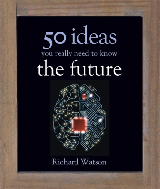 The Future: 50 Ideas You Really Need to Know, Hardback Book
