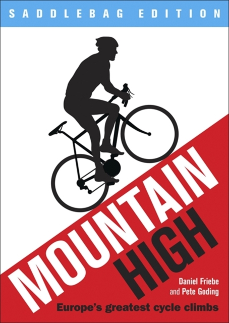Mountain High : Europe's 50 Greatest Cycle Climbs, Paperback Book