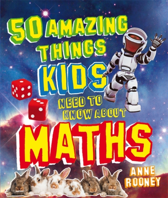 50 Amazing Things Kids Need to Know About Maths, Paperback Book