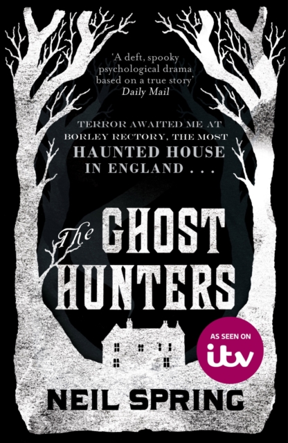 The Ghost Hunters : a chilling ghost story set in the most haunted house in England, EPUB eBook