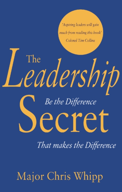 The Leadership Secret : Be the difference that makes the difference, Hardback Book