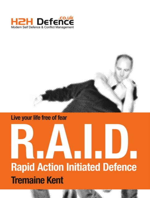 Modern Self Defence and Conflict Management : (the RAID system), Paperback / softback Book