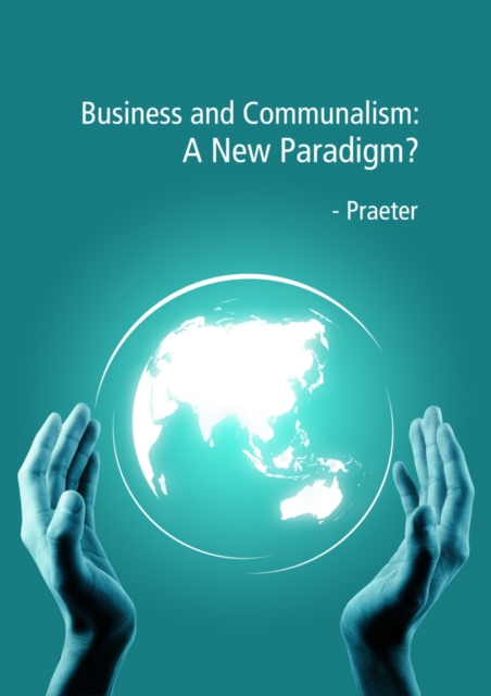 Business and Communalism : A new paradigm?, Paperback / softback Book