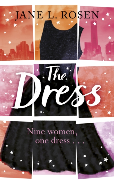 The Dress : Nine Women, One Dress..., Paperback Book