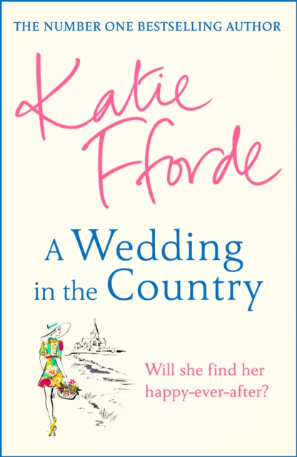 A Wedding in the Country : From the #1 bestselling author of uplifting feel-good fiction, Hardback Book
