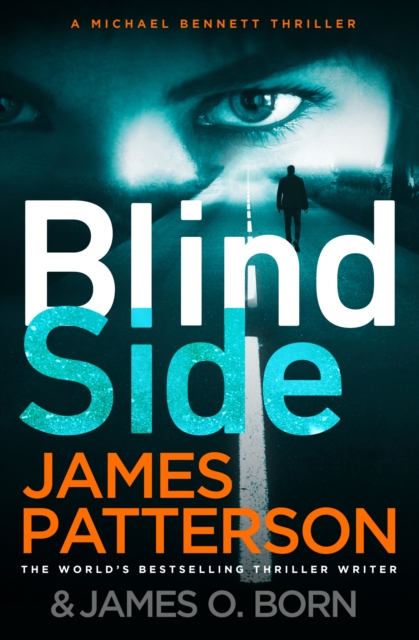 Blindside : (Michael Bennett 12). A missing daughter. A captive son. A secret deal., Hardback Book