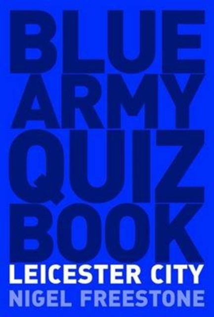 Blue Army Quiz Book Leicester City, Paperback / softback Book