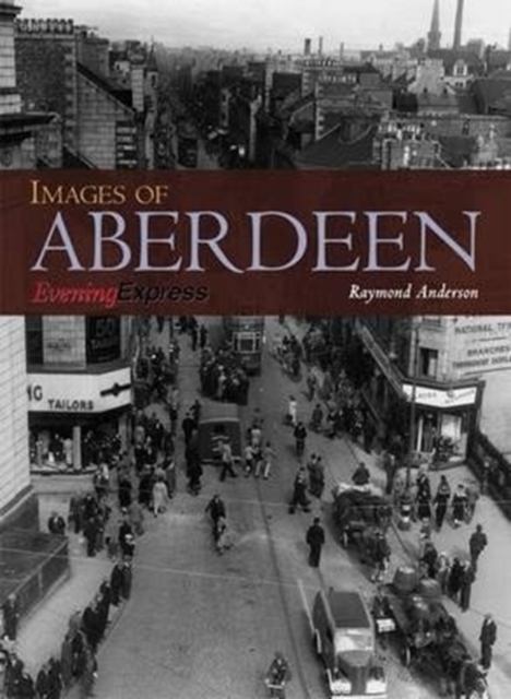 Images of Aberdeen, Paperback / softback Book