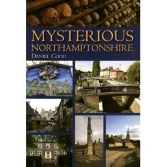 Mysterious Northamptonshire, Paperback / softback Book