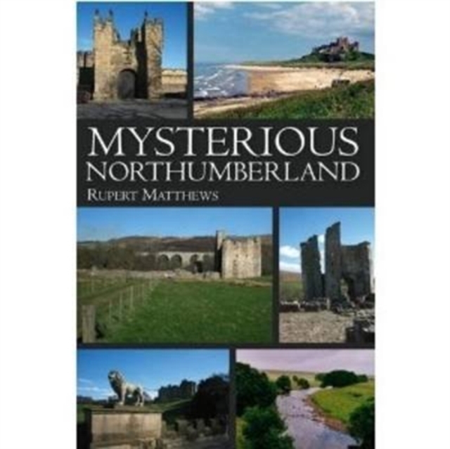 Mysterious Northumberland, Paperback / softback Book