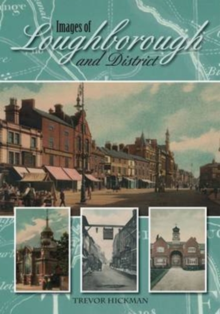 Images of Loughborough and District, Paperback / softback Book