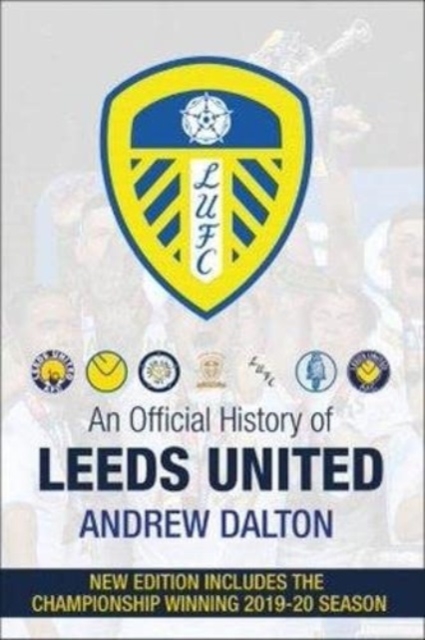 An Official History of Leeds United, Hardback Book